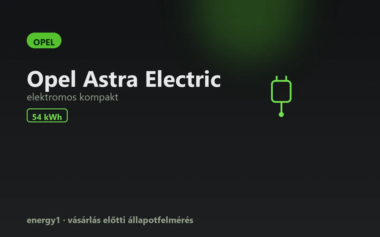 Opel Astra Electric elektromos autó állapotfelmérés