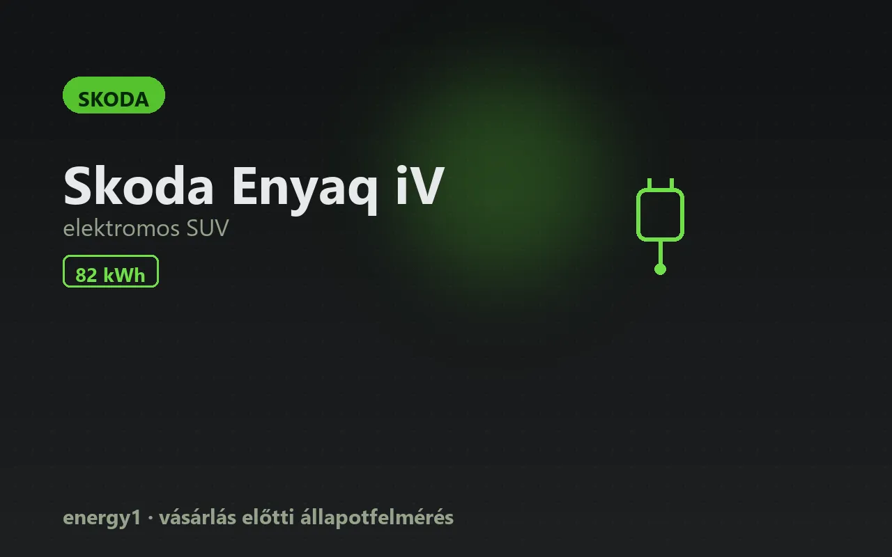 Skoda Enyaq iV elektromos autó állapotfelmérés