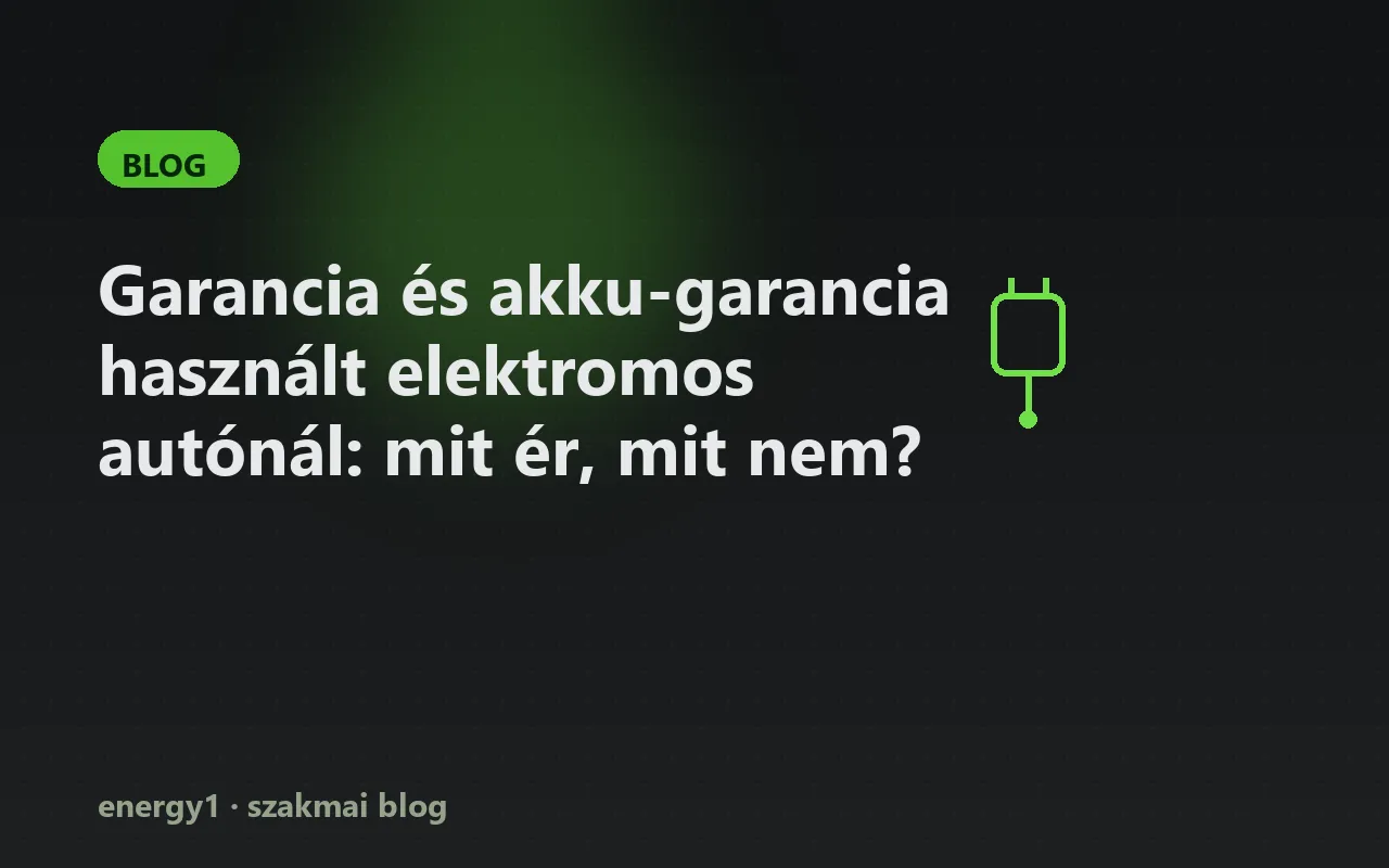 Garancia és akku-garancia használt elektromos autónál: mit ér, mit nem?