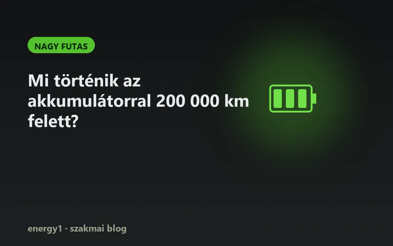 Mi történik az akkumulátorral 200 000 km felett? - nagy futas