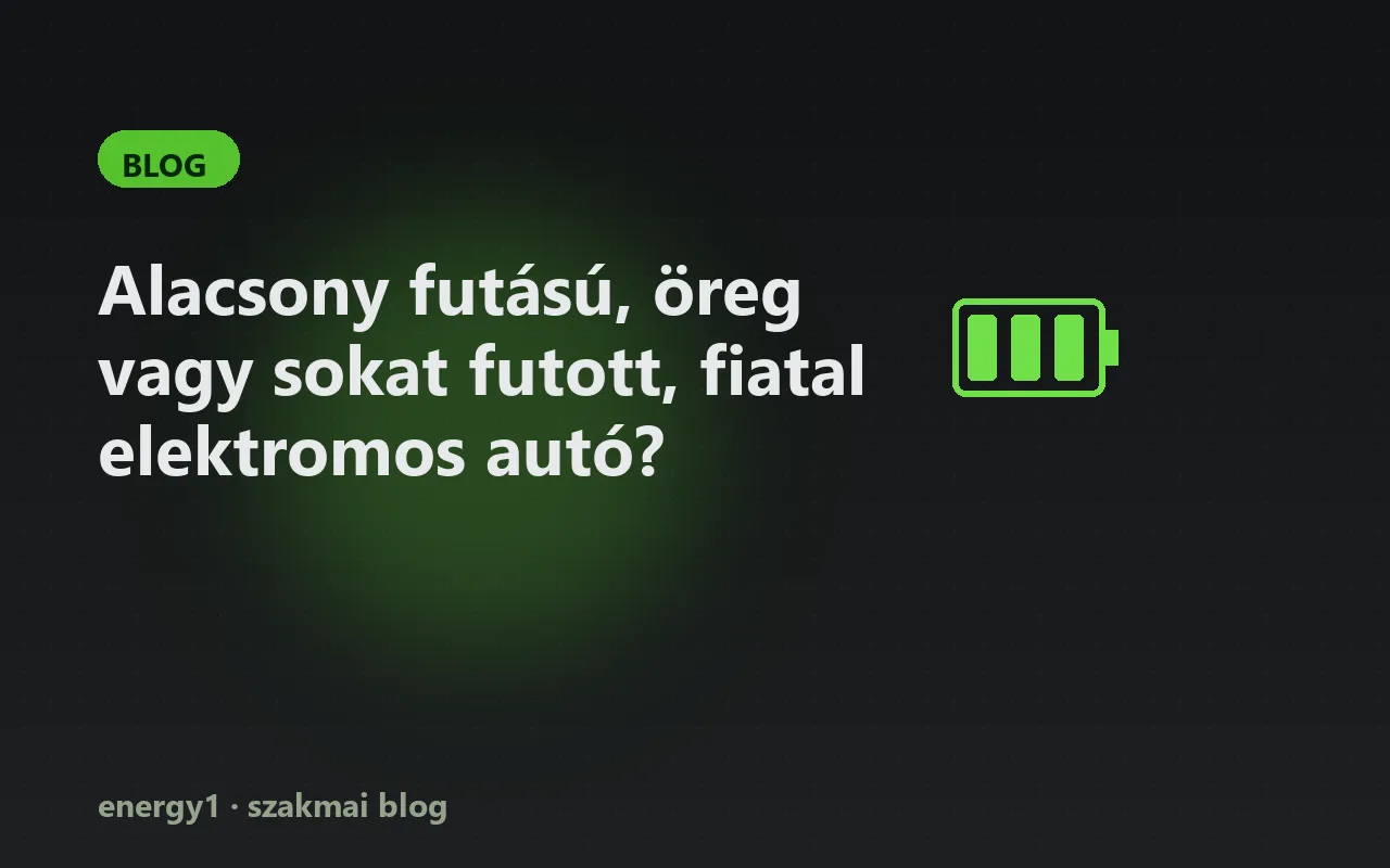 Alacsony futású, öreg vagy sokat futott, fiatal elektromos autó?
