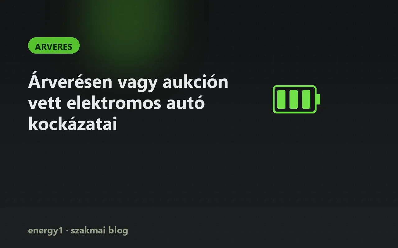 Árverésen vagy aukción vett elektromos autó kockázatai - arveres