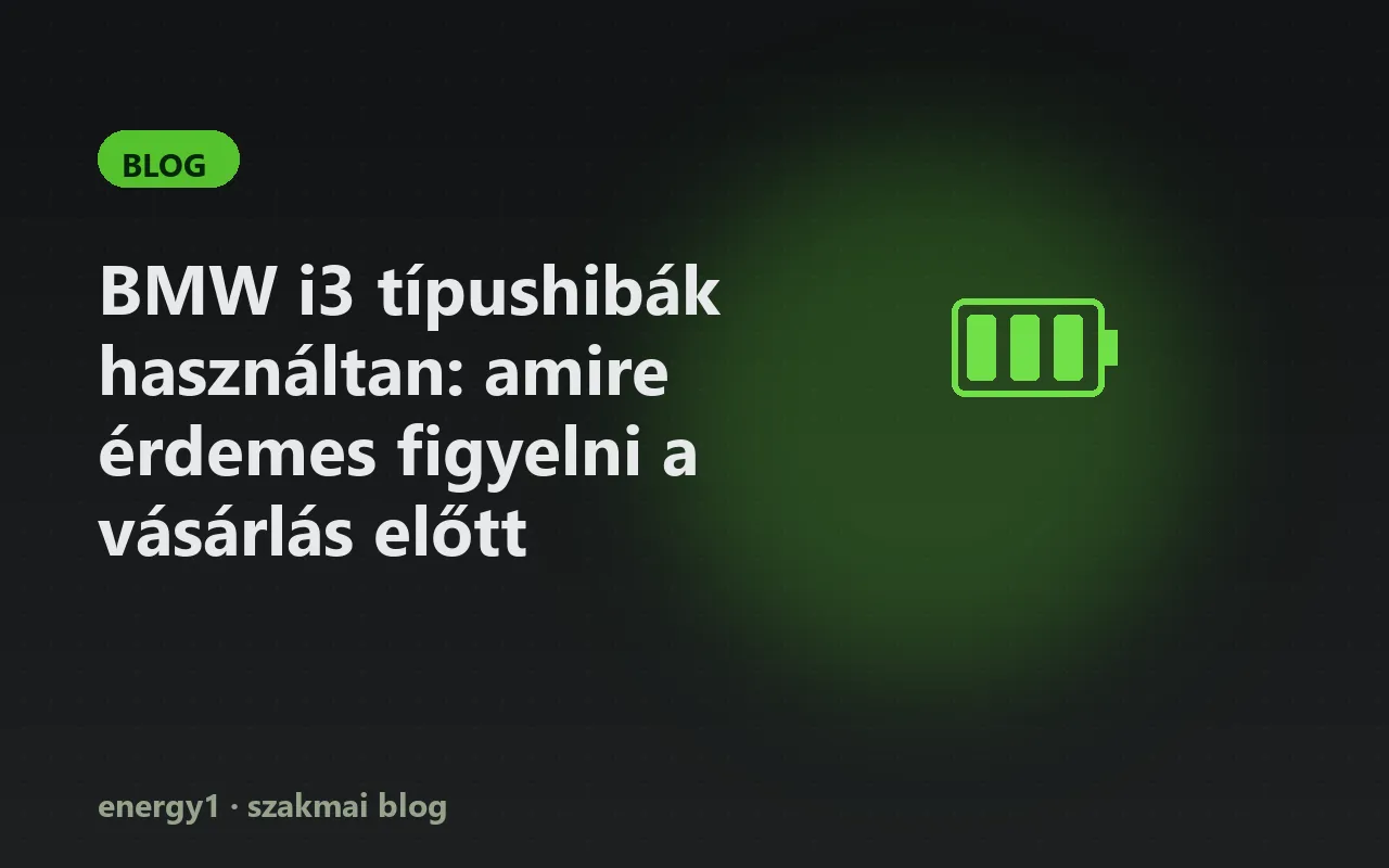 BMW i3 típushibák használtan: amire érdemes figyelni a vásárlás előtt