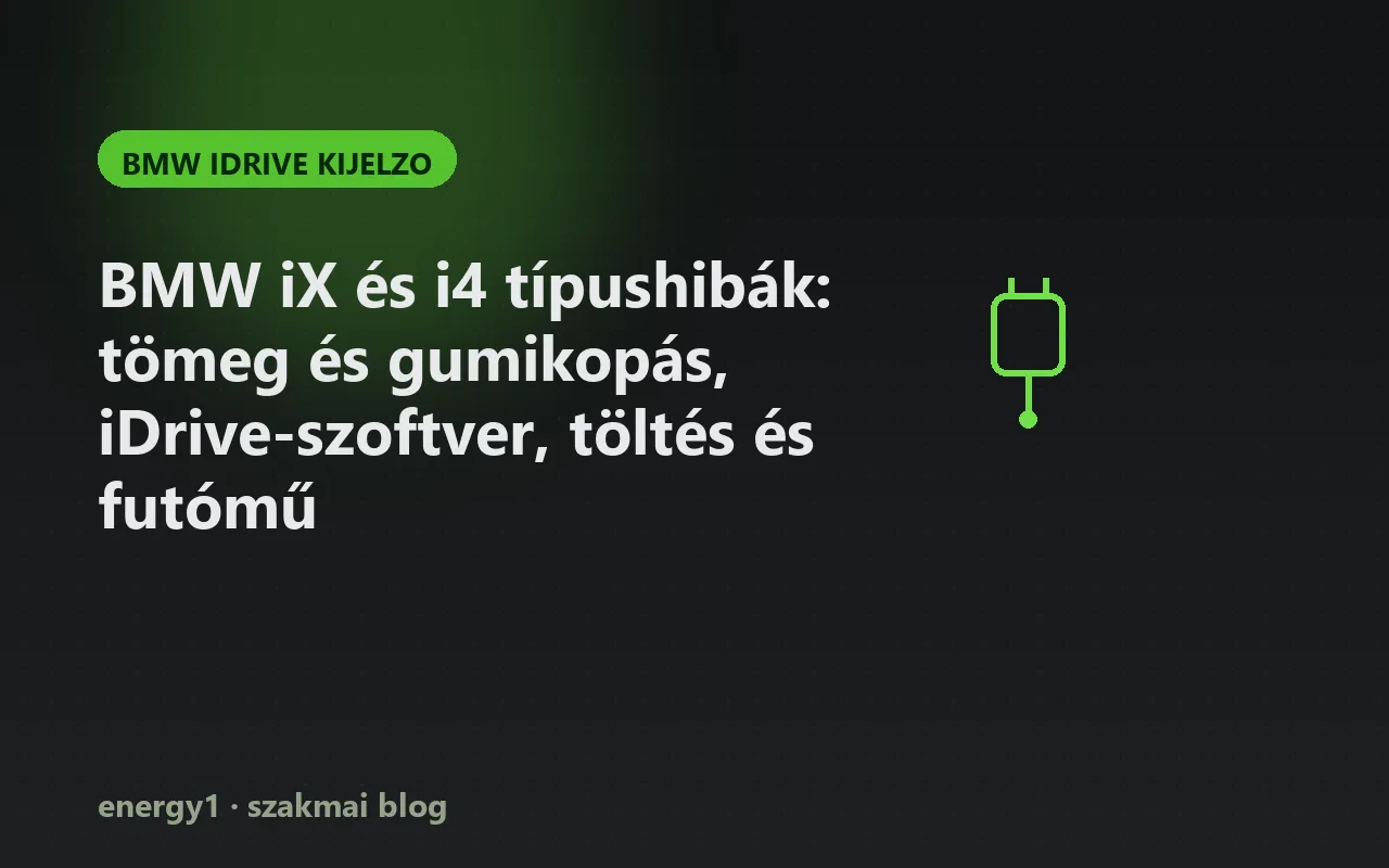 BMW iX és i4 típushibák: tömeg és gumikopás, iDrive-szoftver, töltés és futómű - bmw idrive kijelzo