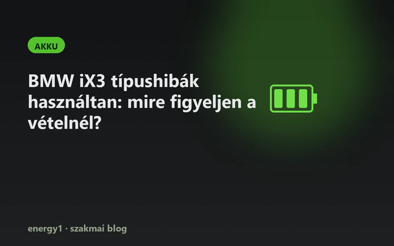BMW iX3 típushibák használtan: mire figyeljen a vételnél? - akku