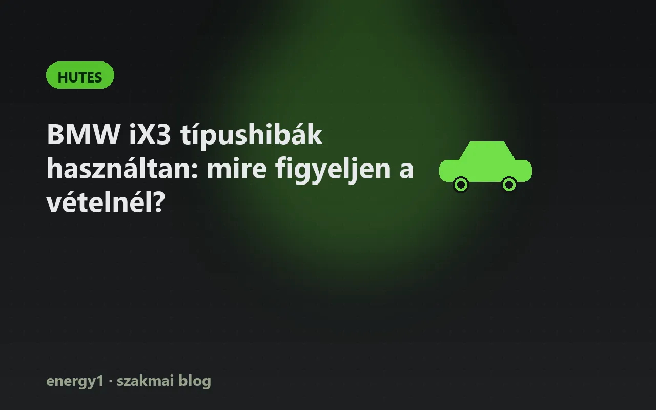 BMW iX3 típushibák használtan: mire figyeljen a vételnél? - hutes