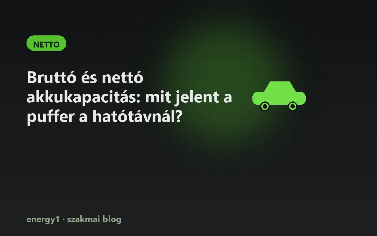 Bruttó és nettó akkukapacitás: mit jelent a puffer a hatótávnál? - netto