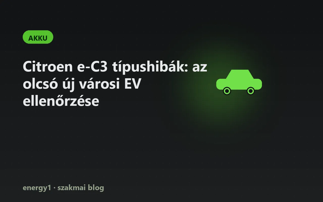 Citroen e-C3 típushibák: az olcsó új városi EV ellenőrzése - akku
