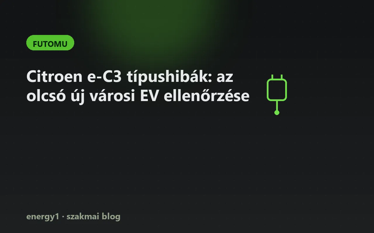 Citroen e-C3 típushibák: az olcsó új városi EV ellenőrzése - futomu