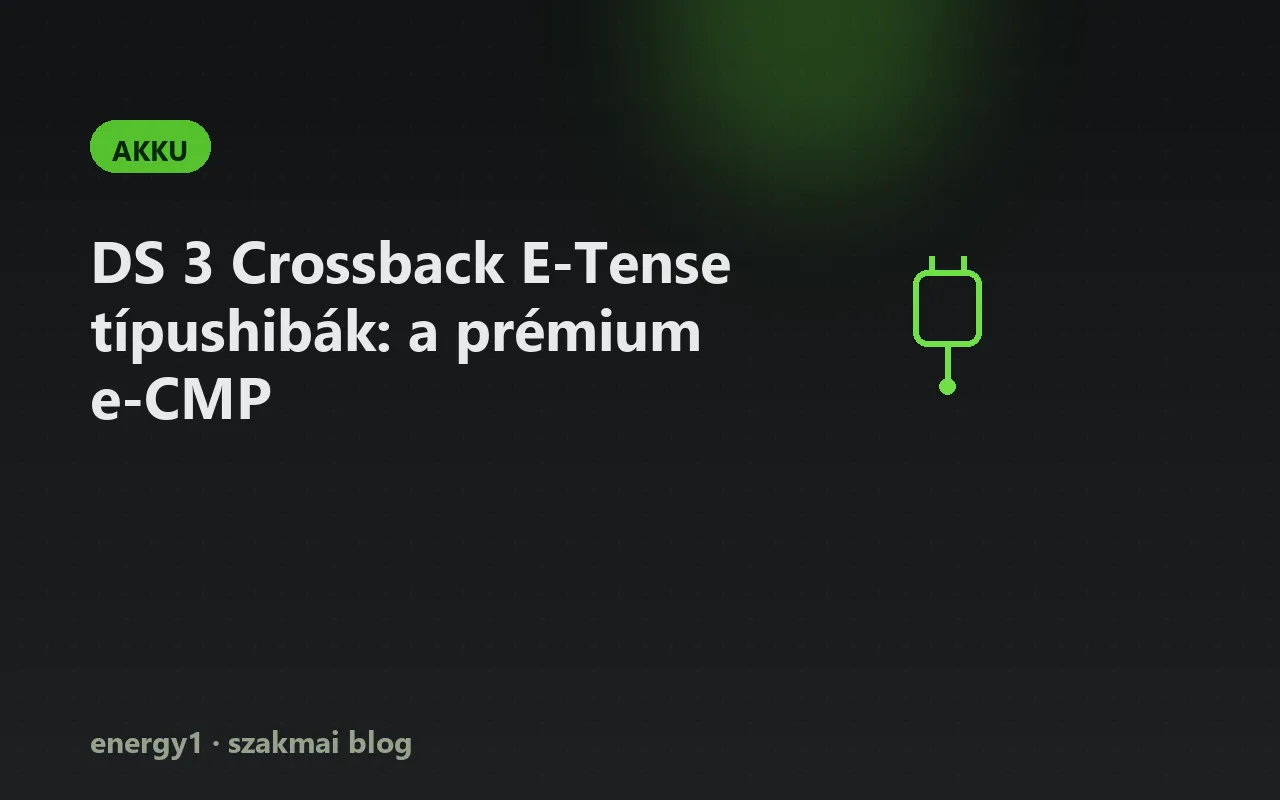 DS 3 Crossback E-Tense típushibák: a prémium e-CMP - akku