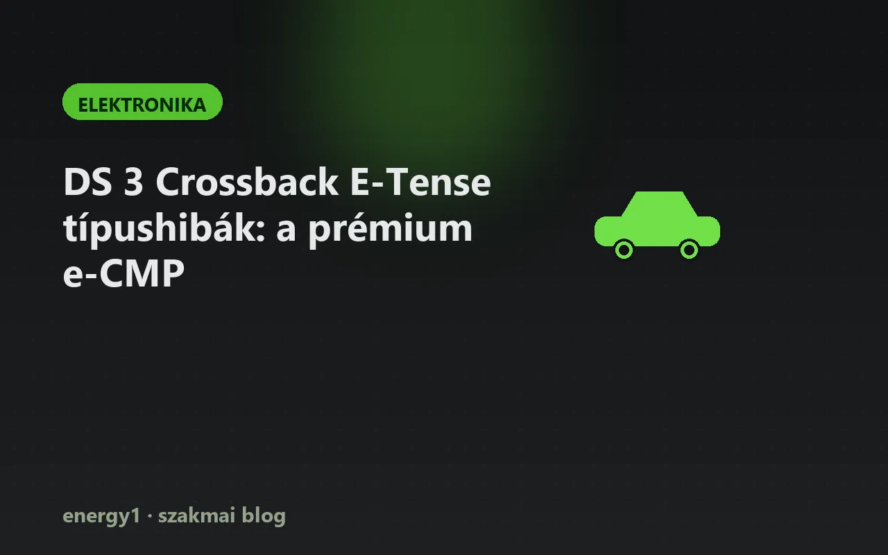 DS 3 Crossback E-Tense típushibák: a prémium e-CMP - elektronika