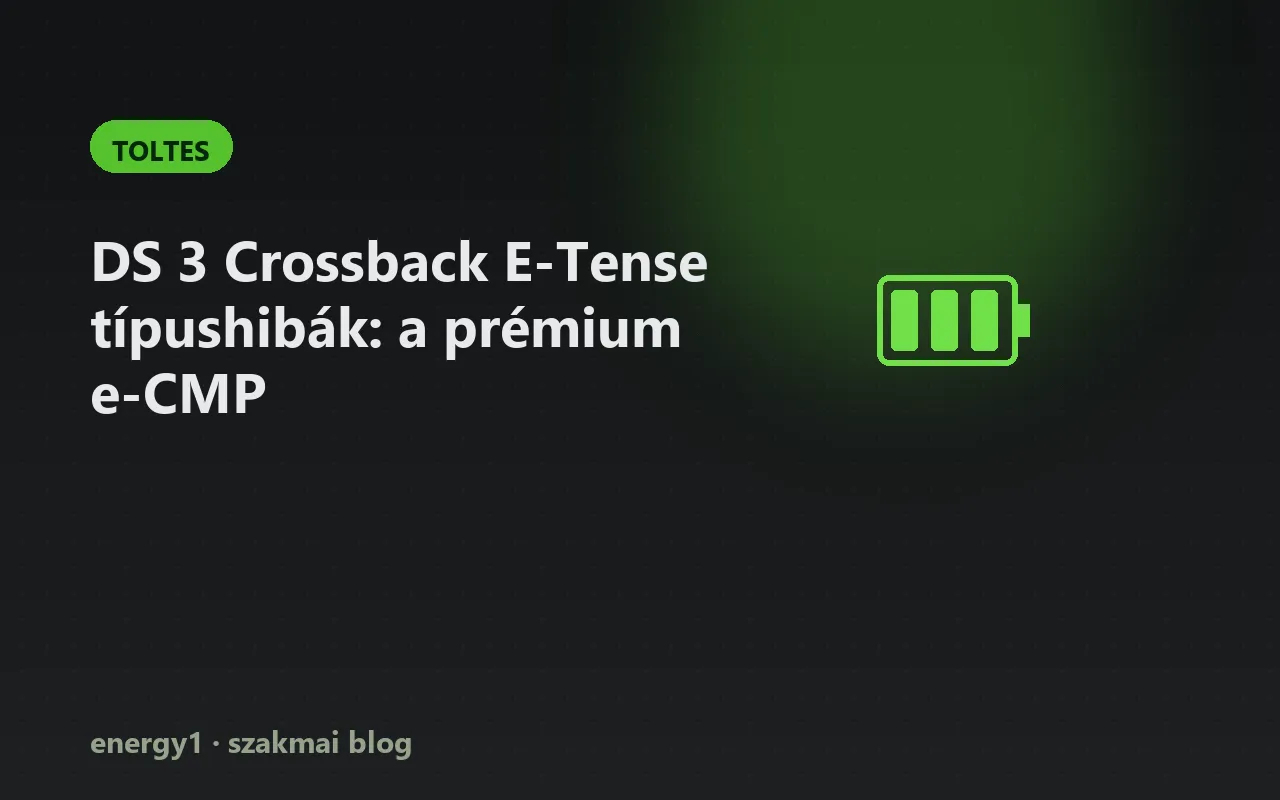 DS 3 Crossback E-Tense típushibák: a prémium e-CMP - toltes