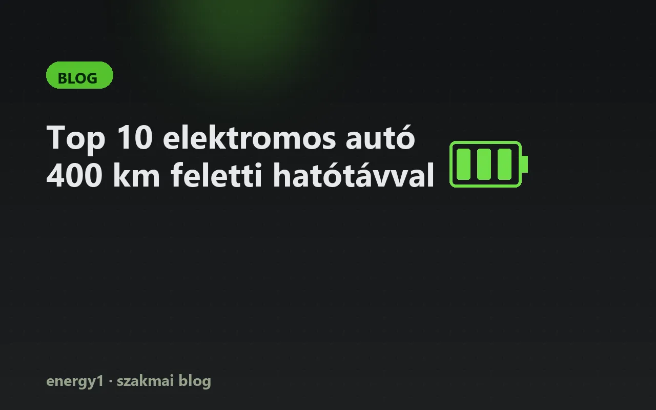 Top 10 elektromos autó 400 km feletti hatótávval