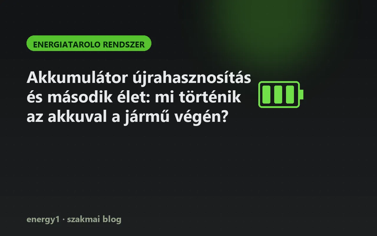 Akkumulátor újrahasznosítás és második élet: mi történik az akkuval a jármű végén? - energiatarolo rendszer