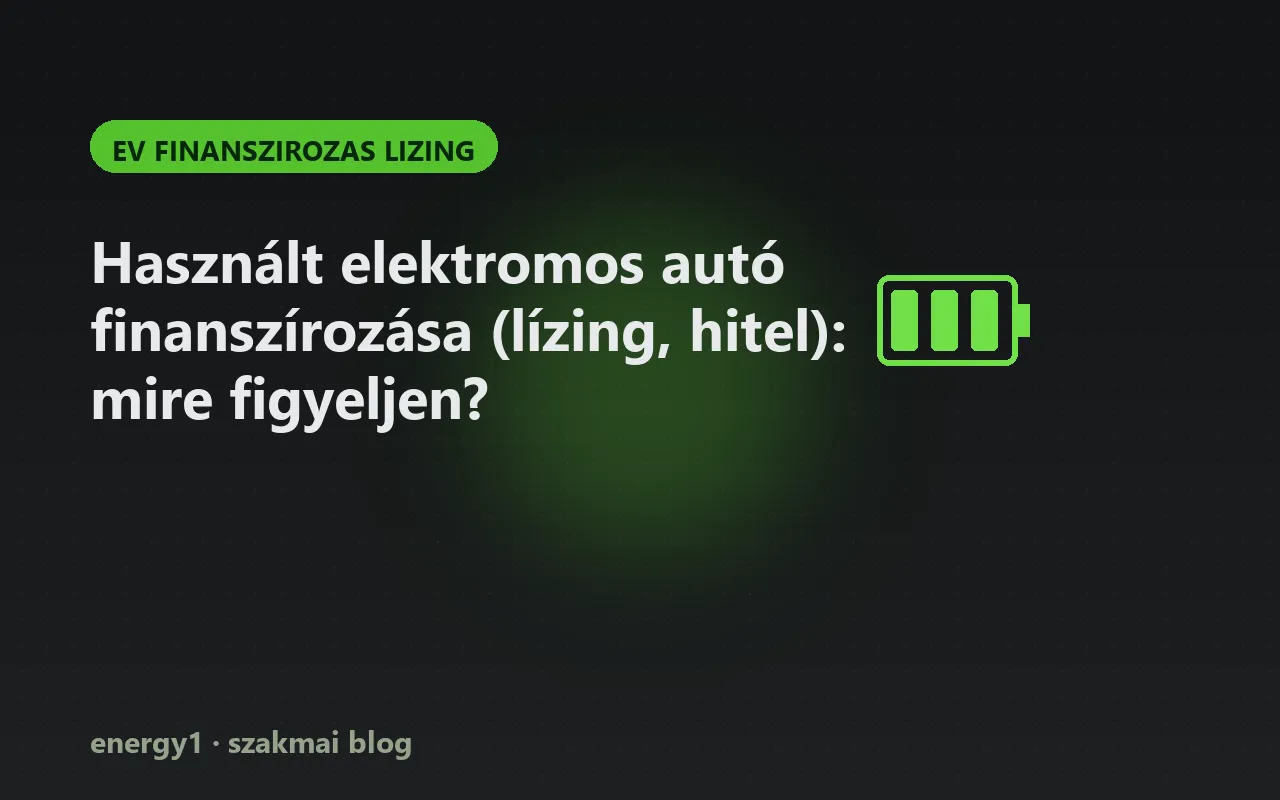 Használt elektromos autó finanszírozása (lízing, hitel): mire figyeljen? - ev finanszirozas lizing