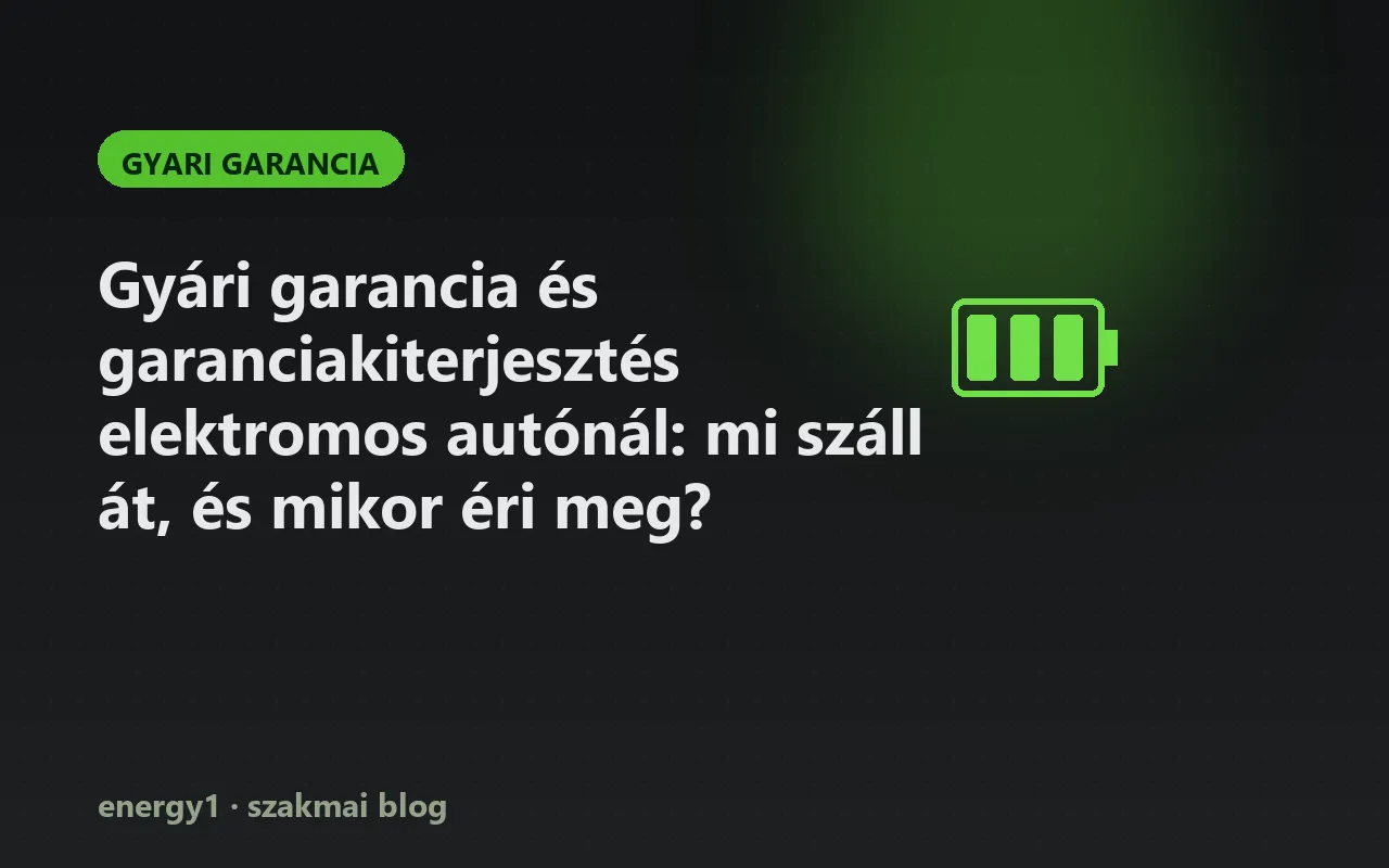 Gyári garancia és garanciakiterjesztés elektromos autónál: mi száll át, és mikor éri meg? - gyari garancia