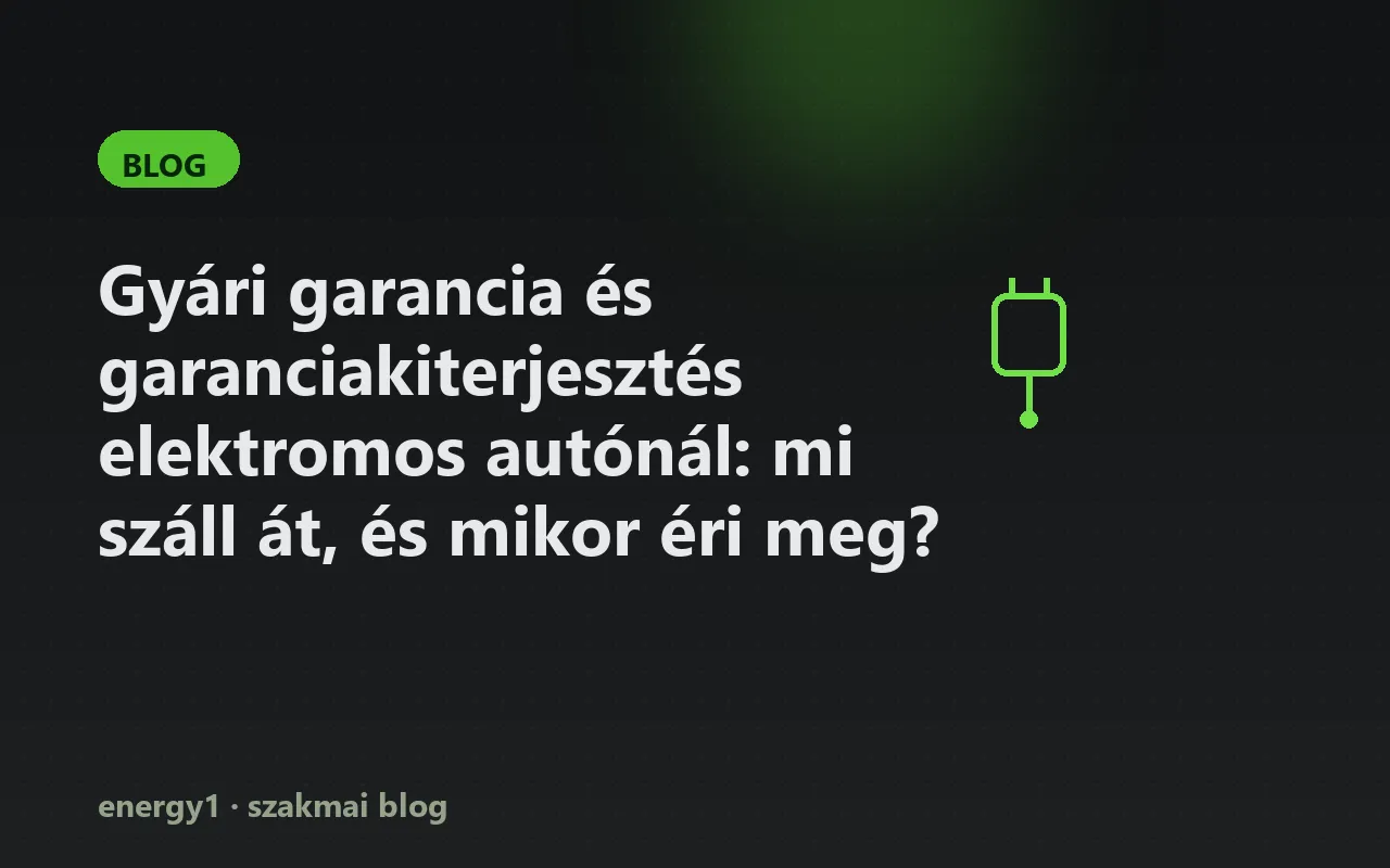 Gyári garancia és garanciakiterjesztés elektromos autónál: mi száll át, és mikor éri meg?
