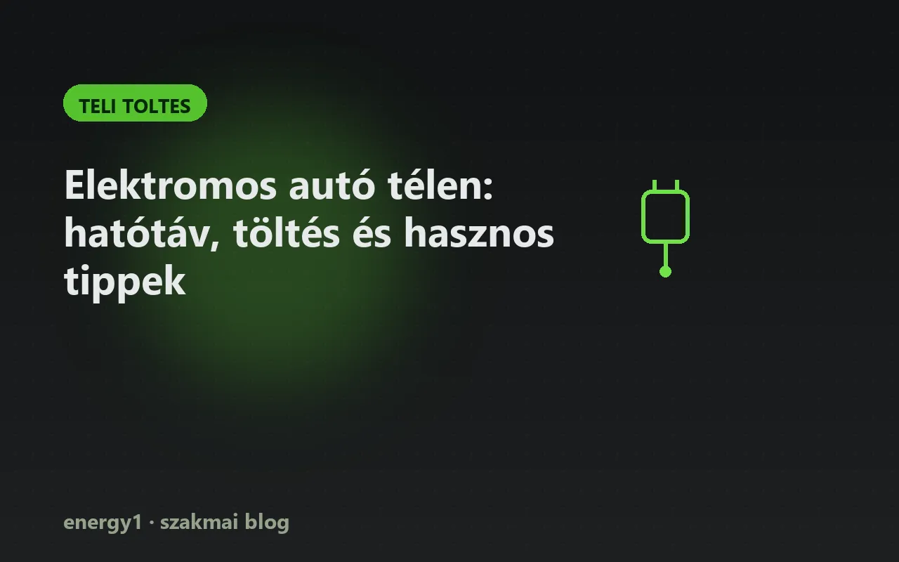Elektromos autó télen: hatótáv, töltés és hasznos tippek - teli toltes