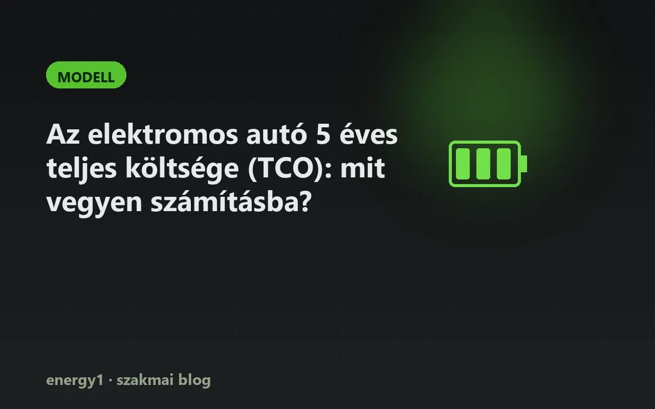 Az elektromos autó 5 éves teljes költsége (TCO): mit vegyen számításba? - modell