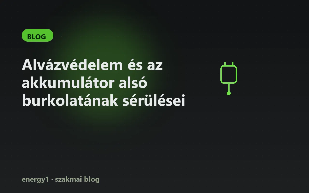 Alvázvédelem és az akkumulátor alsó burkolatának sérülései