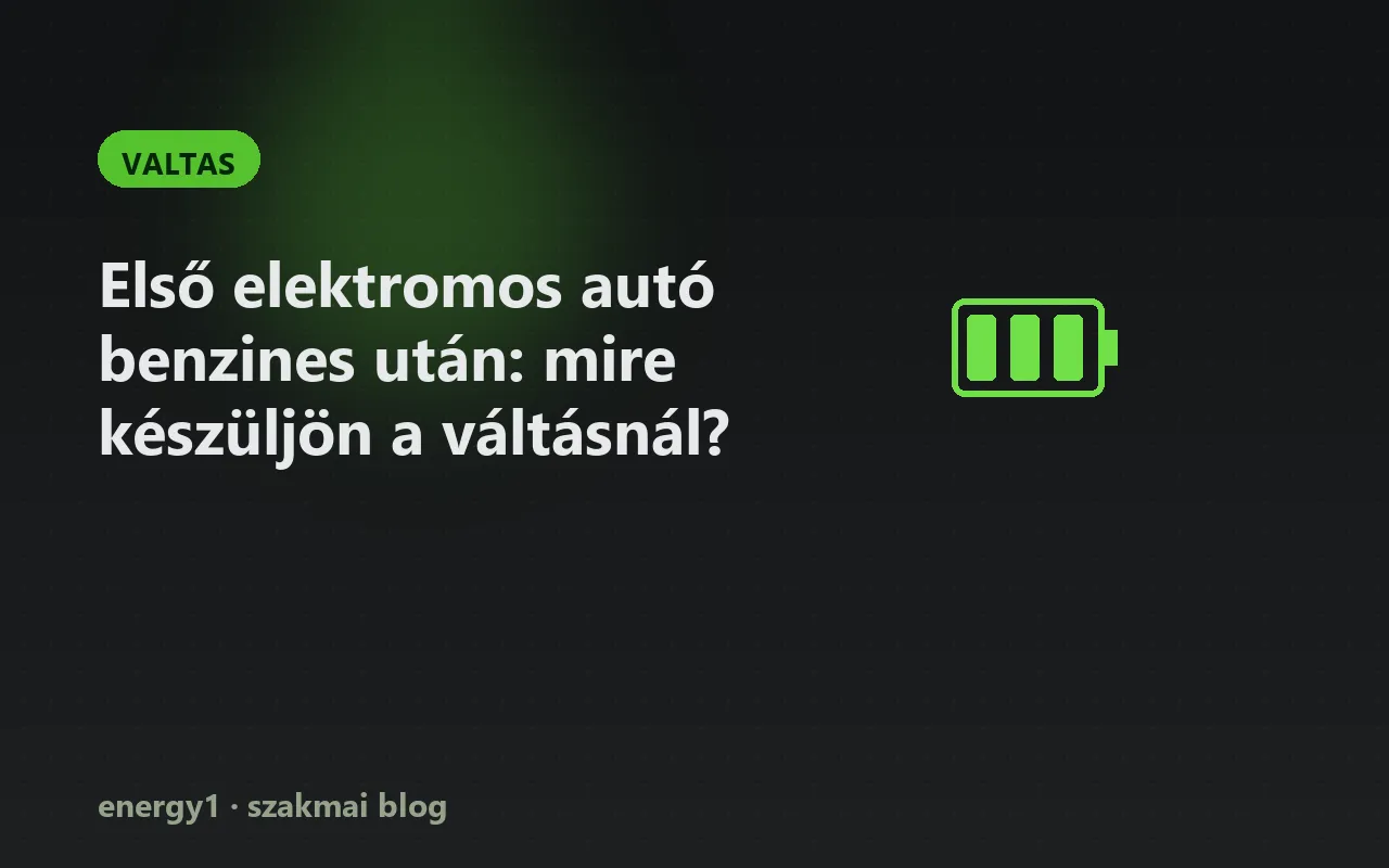 Első elektromos autó benzines után: mire készüljön a váltásnál? - valtas