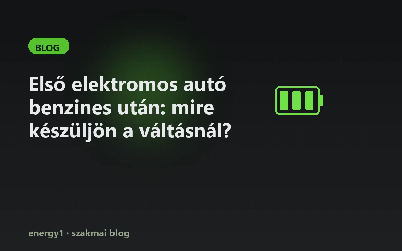 Első elektromos autó benzines után: mire készüljön a váltásnál?