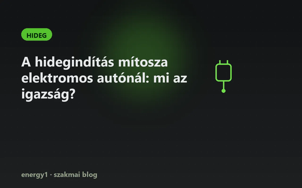 A hidegindítás mítosza elektromos autónál: mi az igazság? - hideg