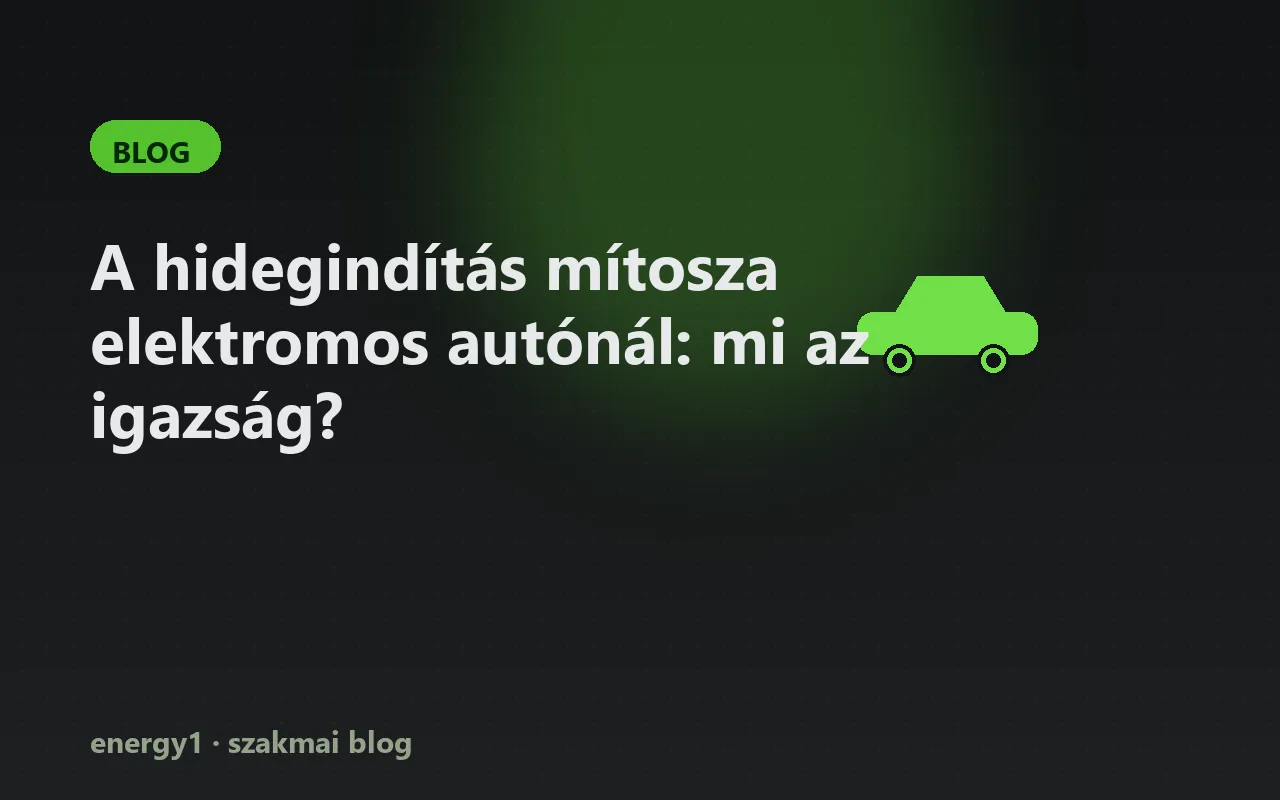 A hidegindítás mítosza elektromos autónál: mi az igazság?