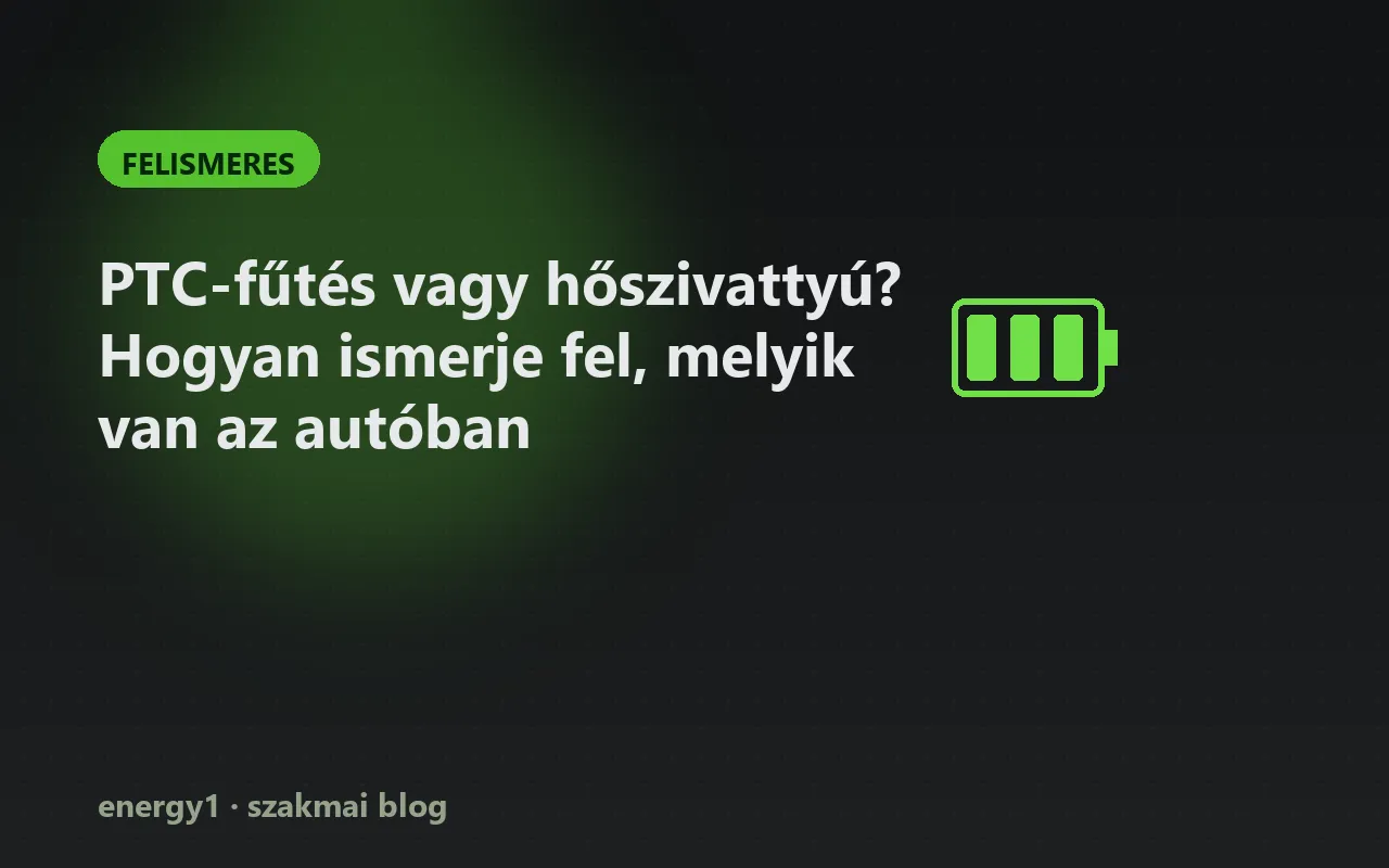 PTC-fűtés vagy hőszivattyú? Hogyan ismerje fel, melyik van az autóban - felismeres