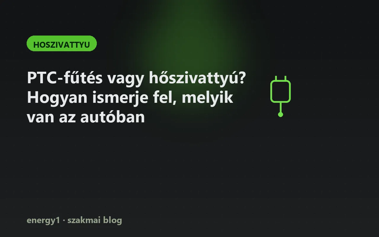 PTC-fűtés vagy hőszivattyú? Hogyan ismerje fel, melyik van az autóban - hoszivattyu
