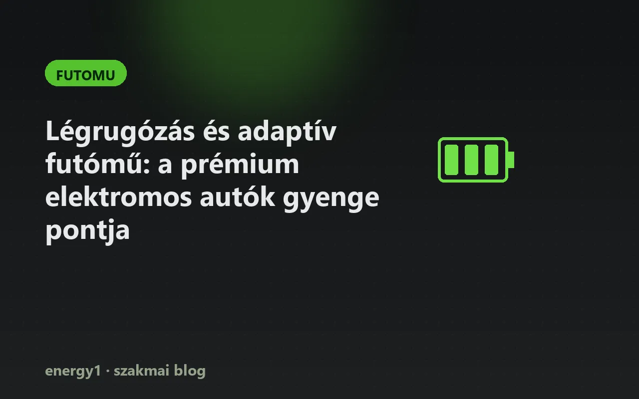 Légrugózás és adaptív futómű: a prémium elektromos autók gyenge pontja - futomu