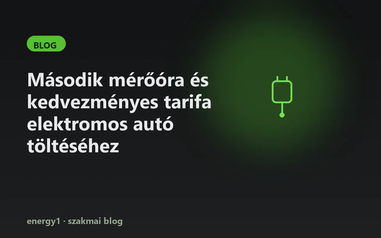 Második mérőóra és kedvezményes tarifa elektromos autó töltéséhez