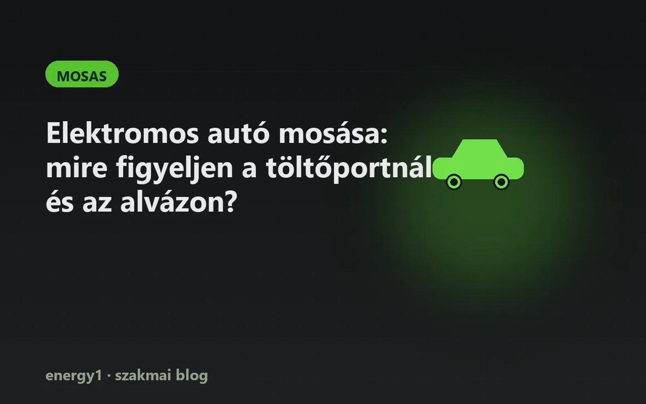 Elektromos autó mosása: mire figyeljen a töltőportnál és az alvázon? - mosas