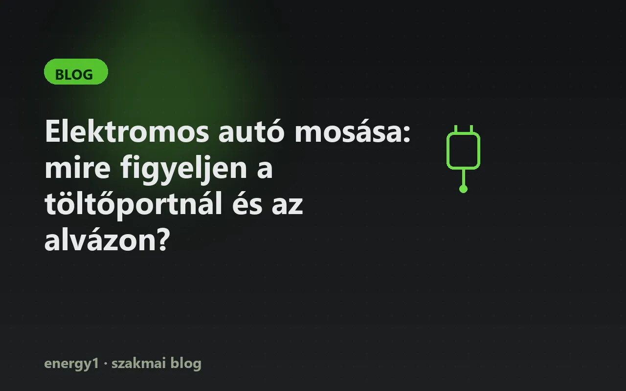 Elektromos autó mosása: mire figyeljen a töltőportnál és az alvázon?