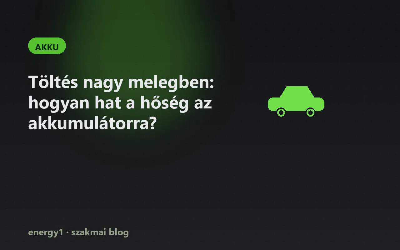 Töltés nagy melegben: hogyan hat a hőség az akkumulátorra? - akku