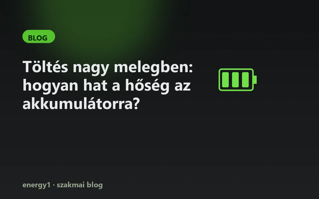 Töltés nagy melegben: hogyan hat a hőség az akkumulátorra?