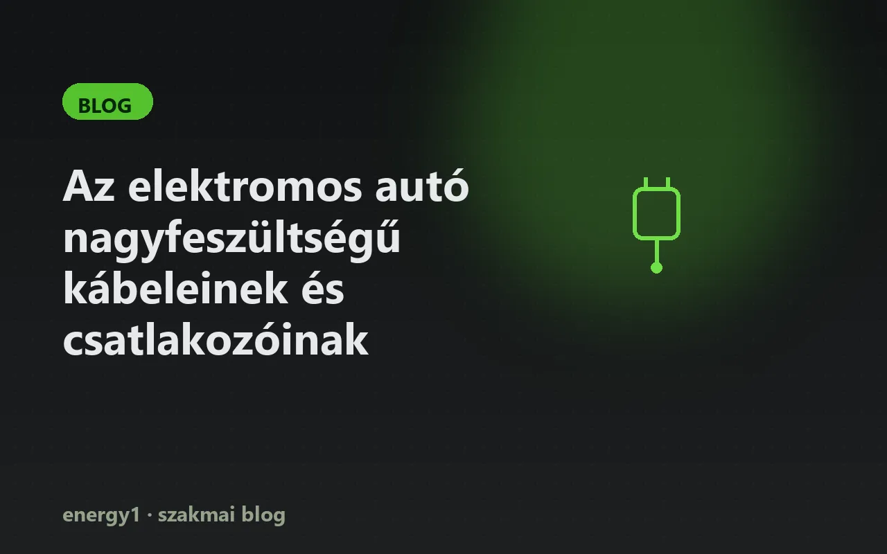 Az elektromos autó nagyfeszültségű kábeleinek és csatlakozóinak ellenőrzése