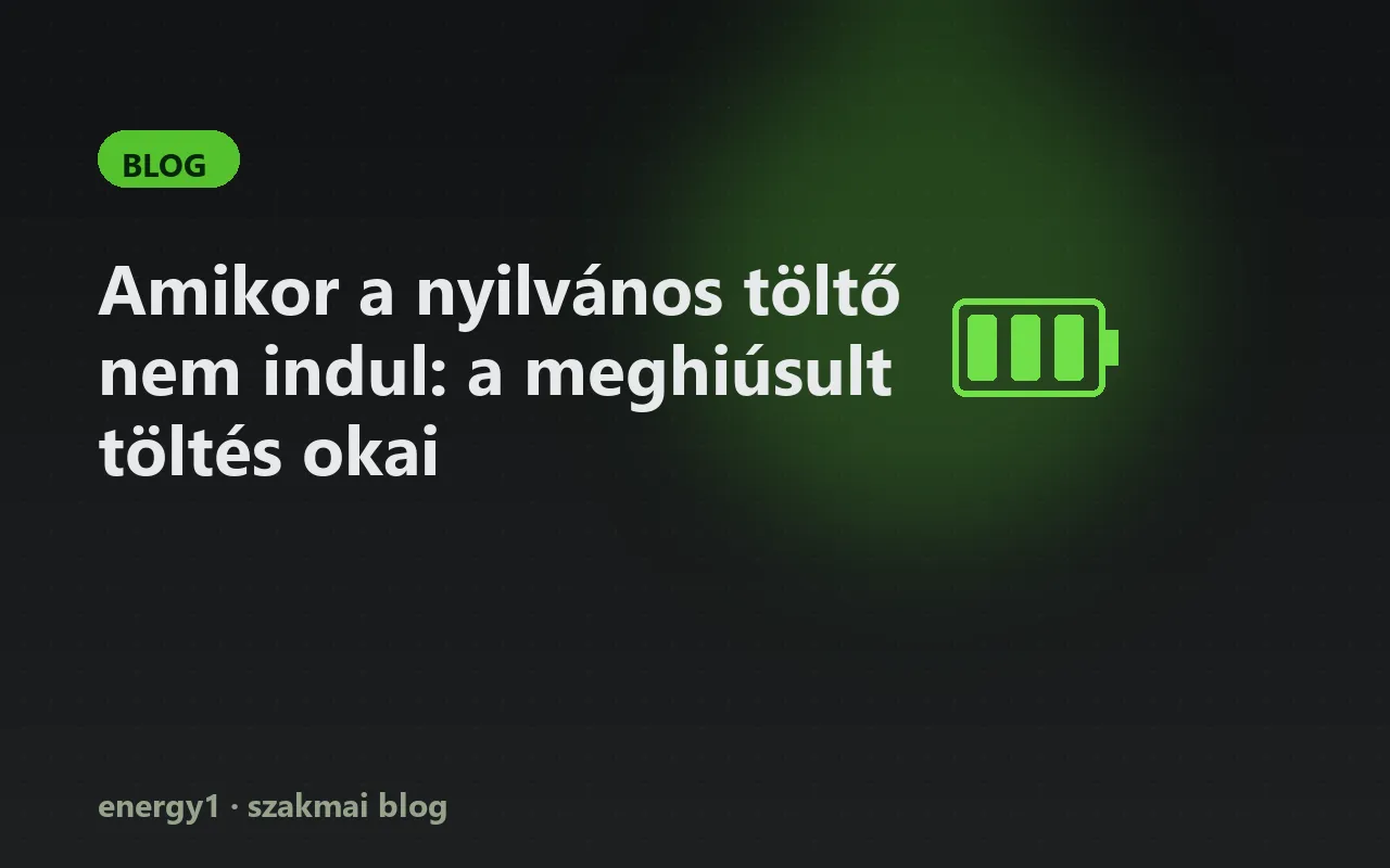 Amikor a nyilvános töltő nem indul: a meghiúsult töltés okai