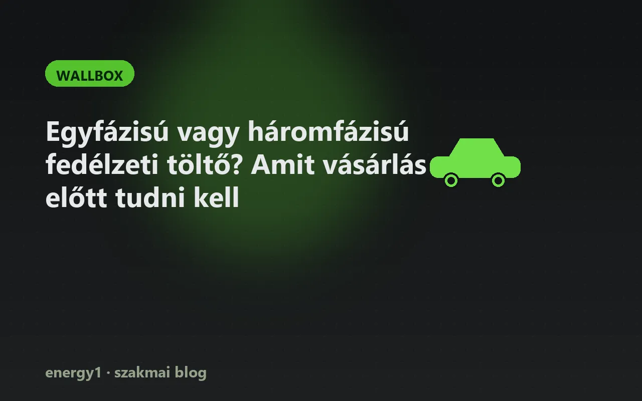 Egyfázisú vagy háromfázisú fedélzeti töltő? Amit vásárlás előtt tudni kell - wallbox