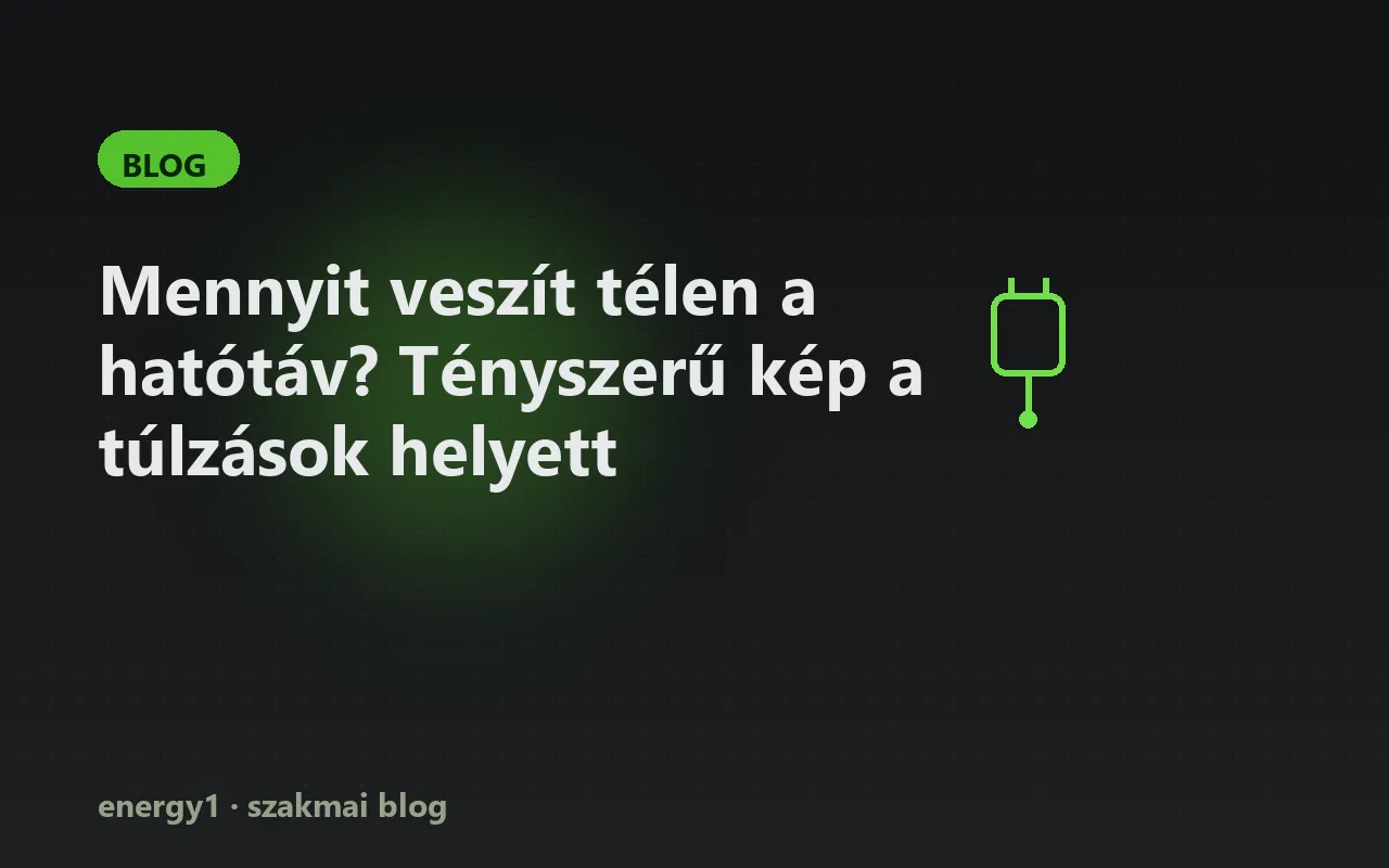 Mennyit veszít télen a hatótáv? Tényszerű kép a túlzások helyett