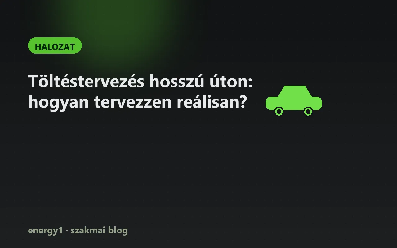 Töltéstervezés hosszú úton: hogyan tervezzen reálisan? - halozat