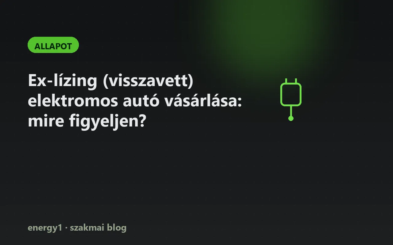 Ex-lízing (visszavett) elektromos autó vásárlása: mire figyeljen? - allapot