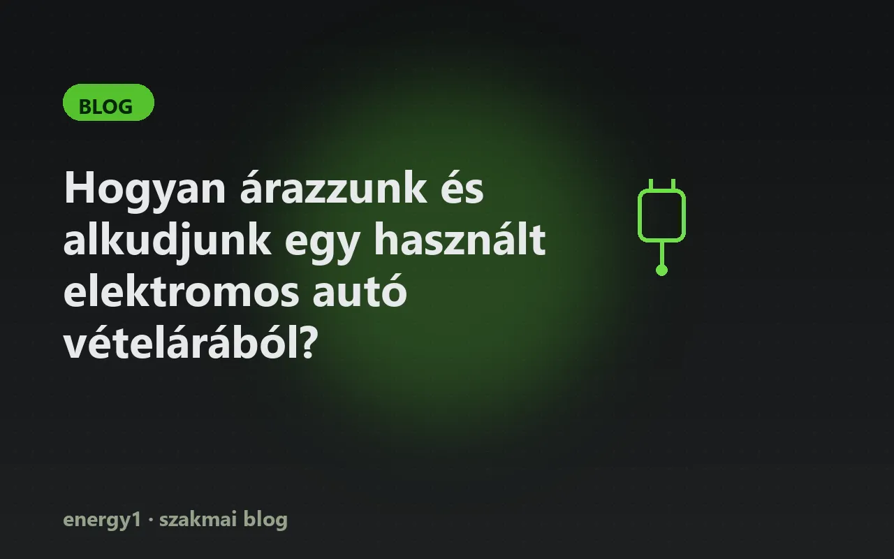 Hogyan árazzunk és alkudjunk egy használt elektromos autó vételárából?