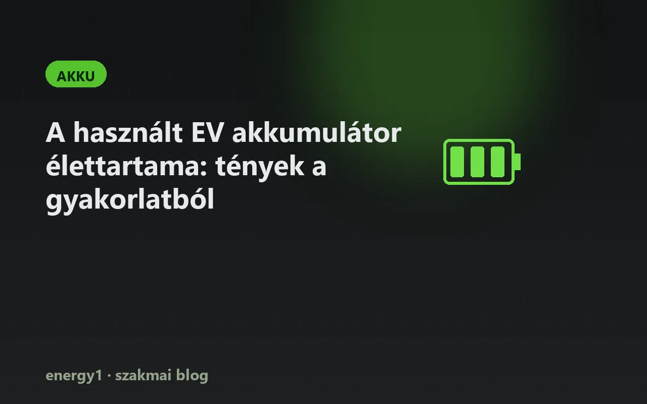 A használt EV akkumulátor élettartama: tények a gyakorlatból - akku