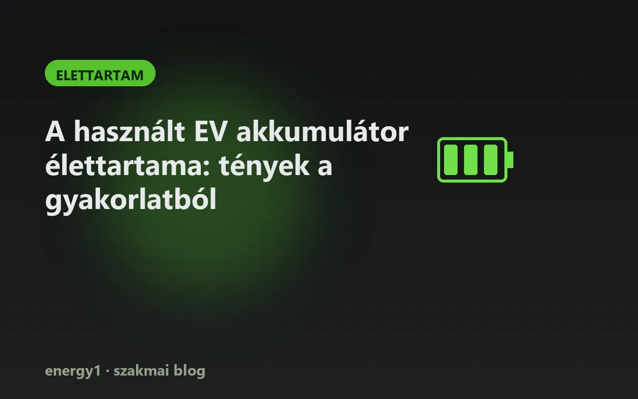 A használt EV akkumulátor élettartama: tények a gyakorlatból - elettartam