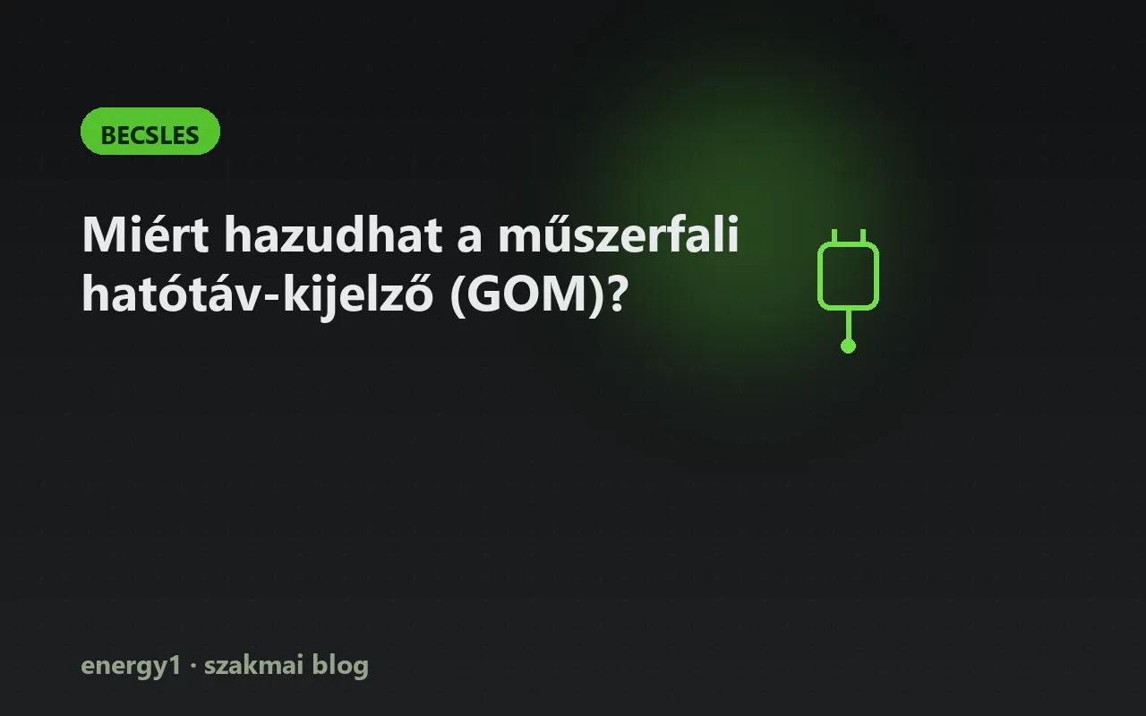 Miért hazudhat a műszerfali hatótáv-kijelző (GOM)? - becsles