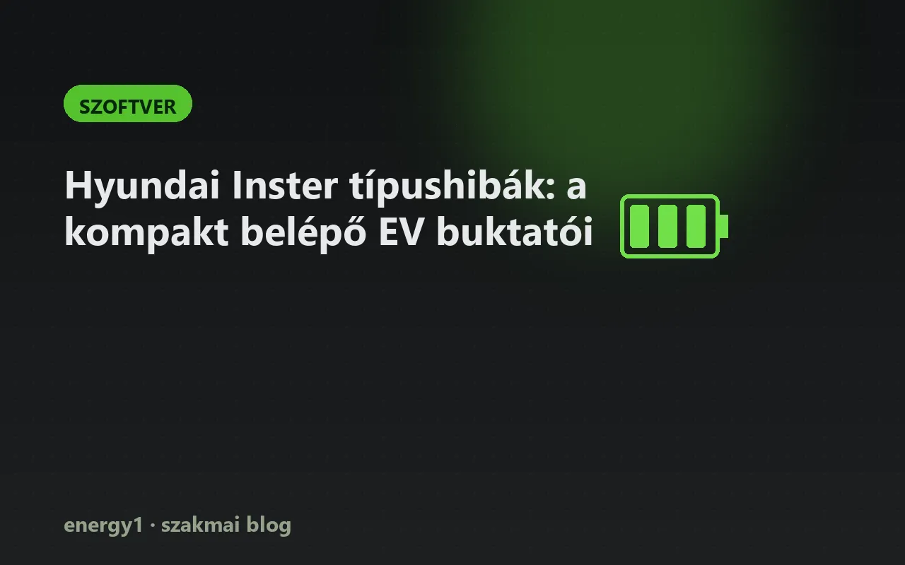 Hyundai Inster típushibák: a kompakt belépő EV buktatói - szoftver