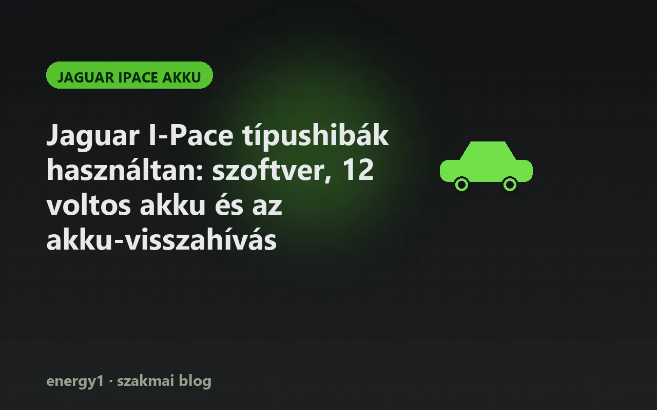 Jaguar I-Pace típushibák használtan: szoftver, 12 voltos akku és az akku-visszahívás - jaguar ipace akku