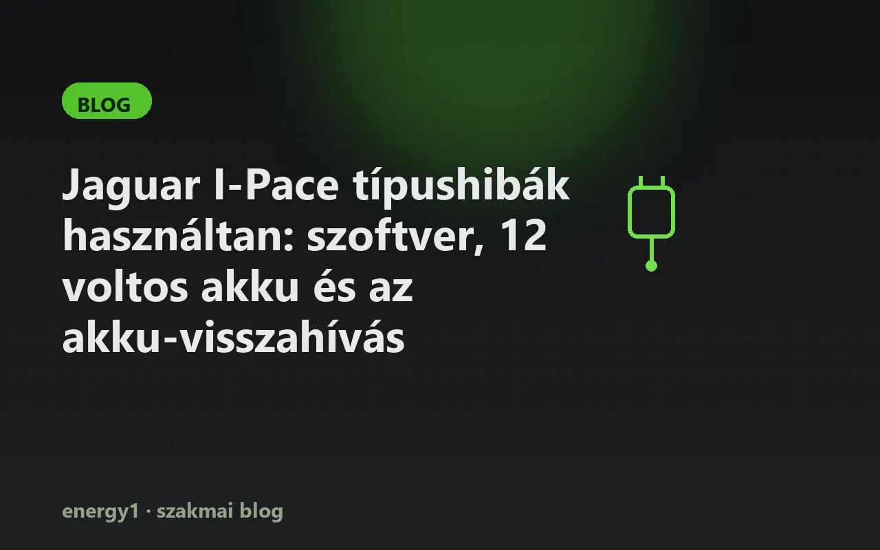 Jaguar I-Pace típushibák használtan: szoftver, 12 voltos akku és az akku-visszahívás
