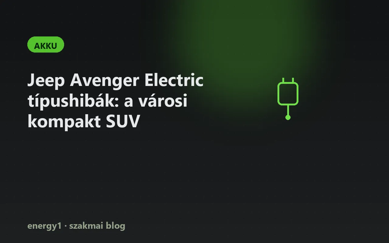 Jeep Avenger Electric típushibák: a városi kompakt SUV - akku